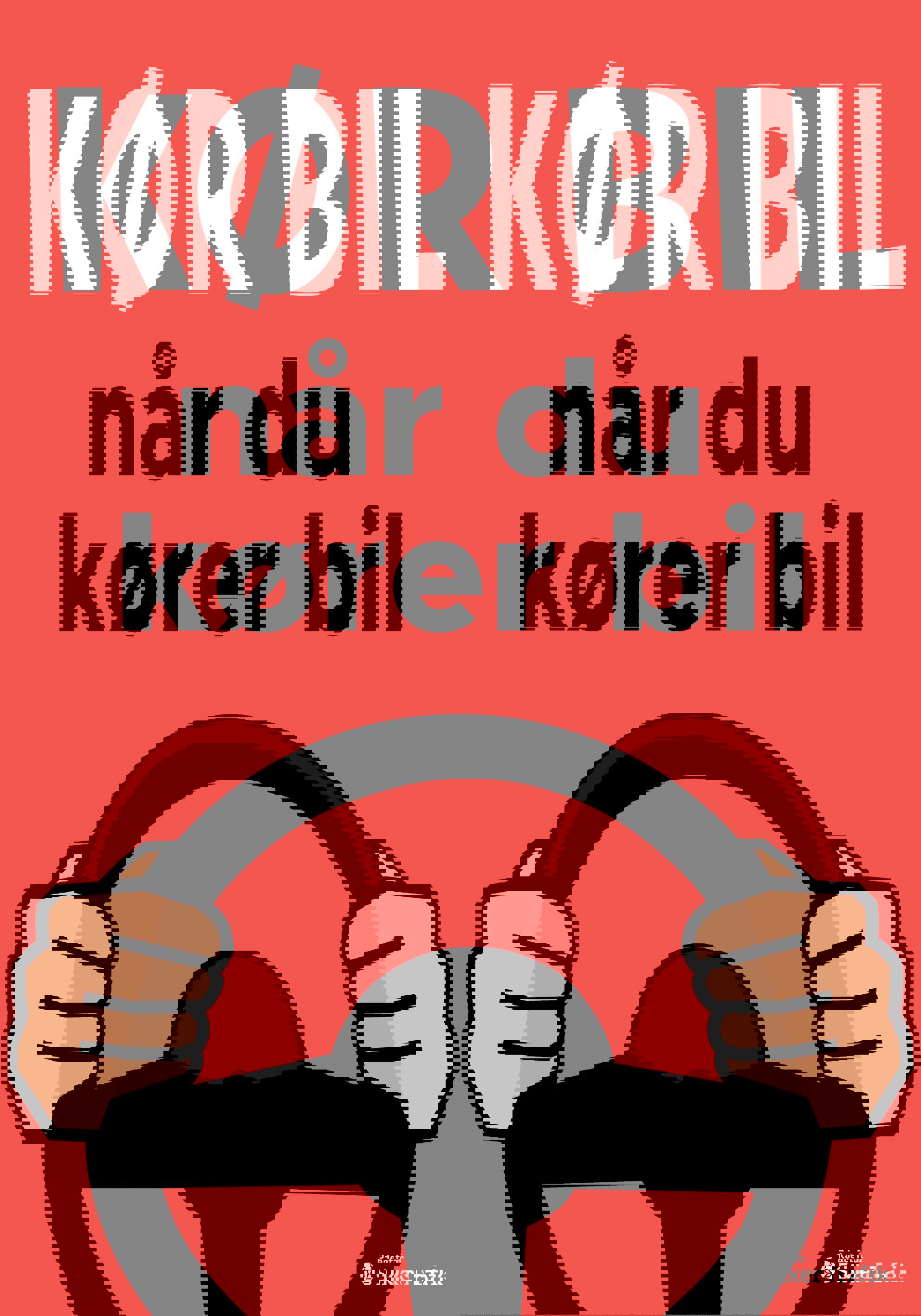 Kampagneplakat fra Rådet for Større Færdselssikkerhed